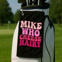 Mike Who Cheese Hairy funny meme  Golf Towel thumb 2
