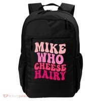 Mike Who Cheese Hairy Funny Meme Sarcastic Social Media Joke Backpack thumb 0
