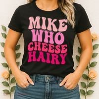 Mike Who Cheese Hairy Funny Meme Sarcastic Social Media Joke Women's T-Shirt thumb 2