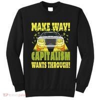 Make Way Capitalism Wants Through Sweatshirt thumb 0