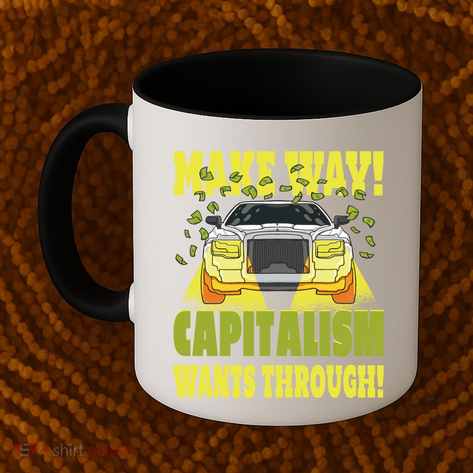 Make Way Capitalism Wants Through Coffee Mug