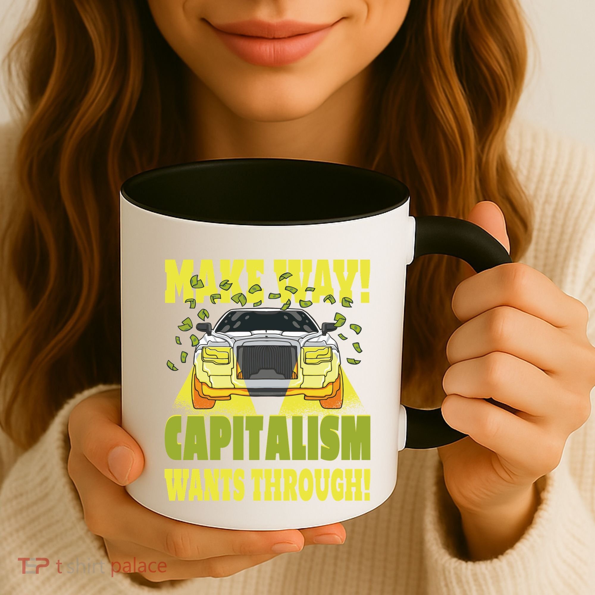 Make Way Capitalism Wants Through Coffee Mug