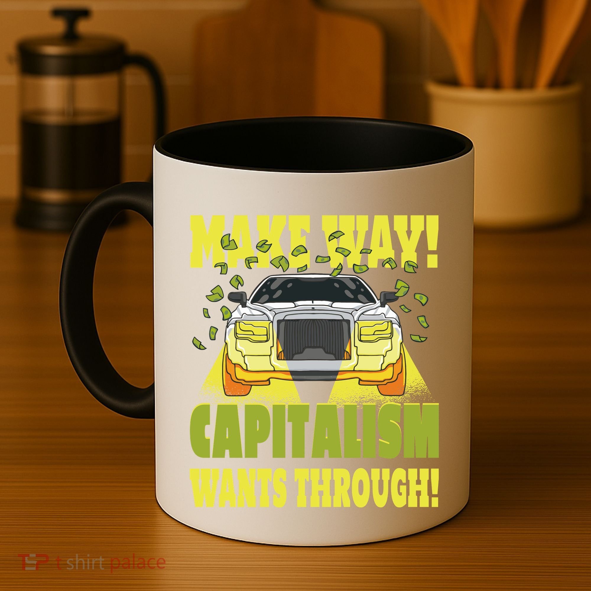 Make Way Capitalism Wants Through Coffee Mug