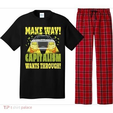 Make Way Capitalism Wants Through Pajama Set