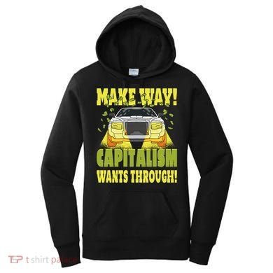 Make Way Capitalism Wants Through Women's Hoodie
