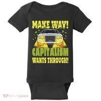 Make Way Capitalism Wants Through Baby Bodysuit thumb 0