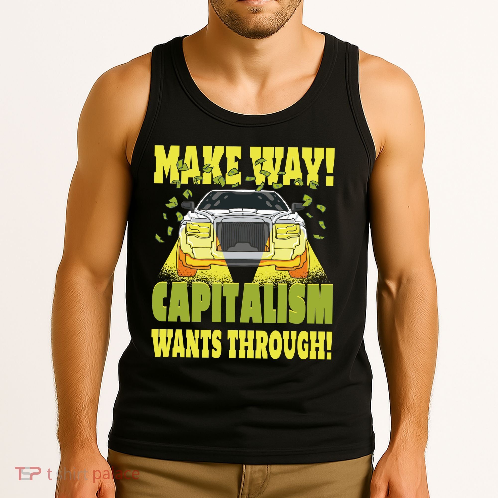 Make Way Capitalism Wants Through Tank Top