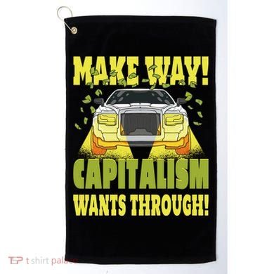 Make Way Capitalism Wants Through Golf Towel