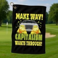 Make Way Capitalism Wants Through Golf Towel thumb 1