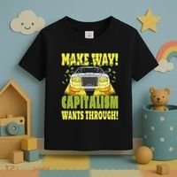 Make Way Capitalism Wants Through Toddler T-Shirt thumb 3