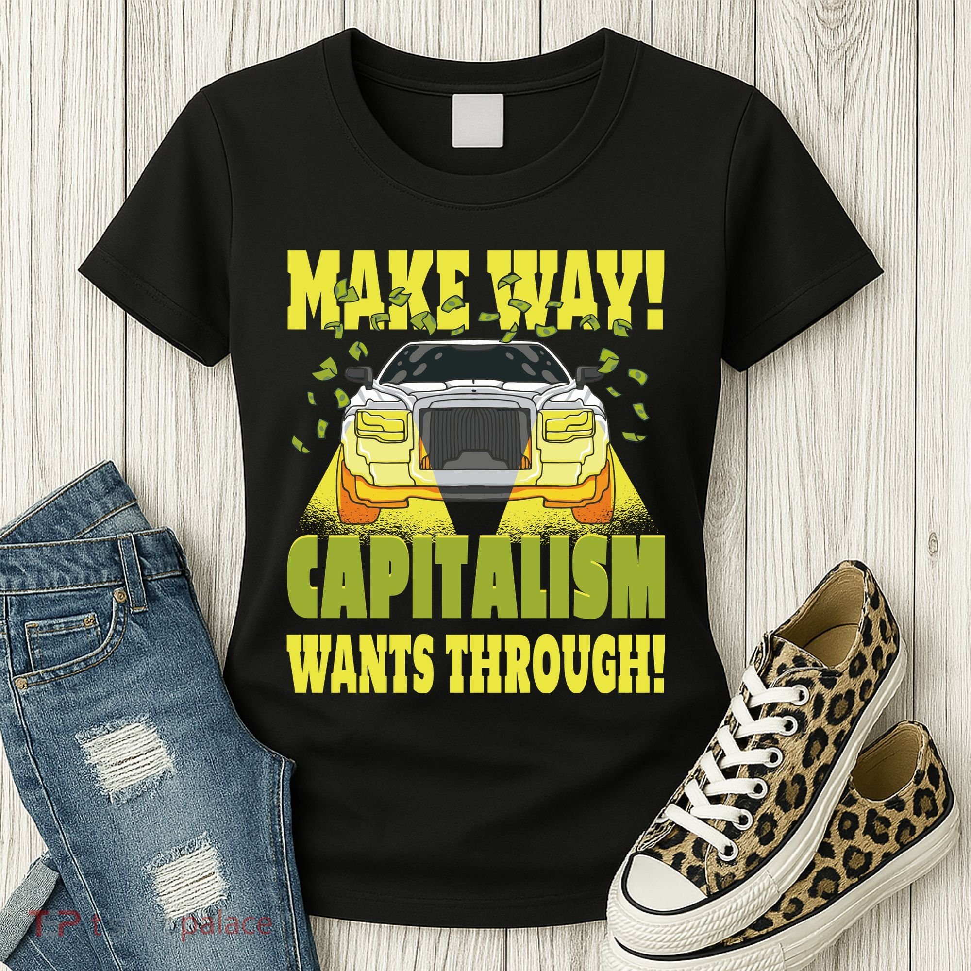 Make Way Capitalism Wants Through Women's T-Shirt
