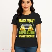 Make Way Capitalism Wants Through Women's T-Shirt thumb 4