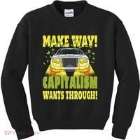 Make Way Capitalism Wants Through Kids Sweatshirt thumb 0