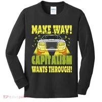 Make Way Capitalism Wants Through Kids Long Sleeve Shirt thumb 0