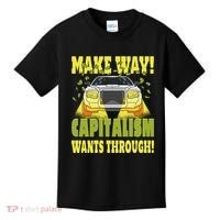 Make Way Capitalism Wants Through Kids T-Shirt thumb 0