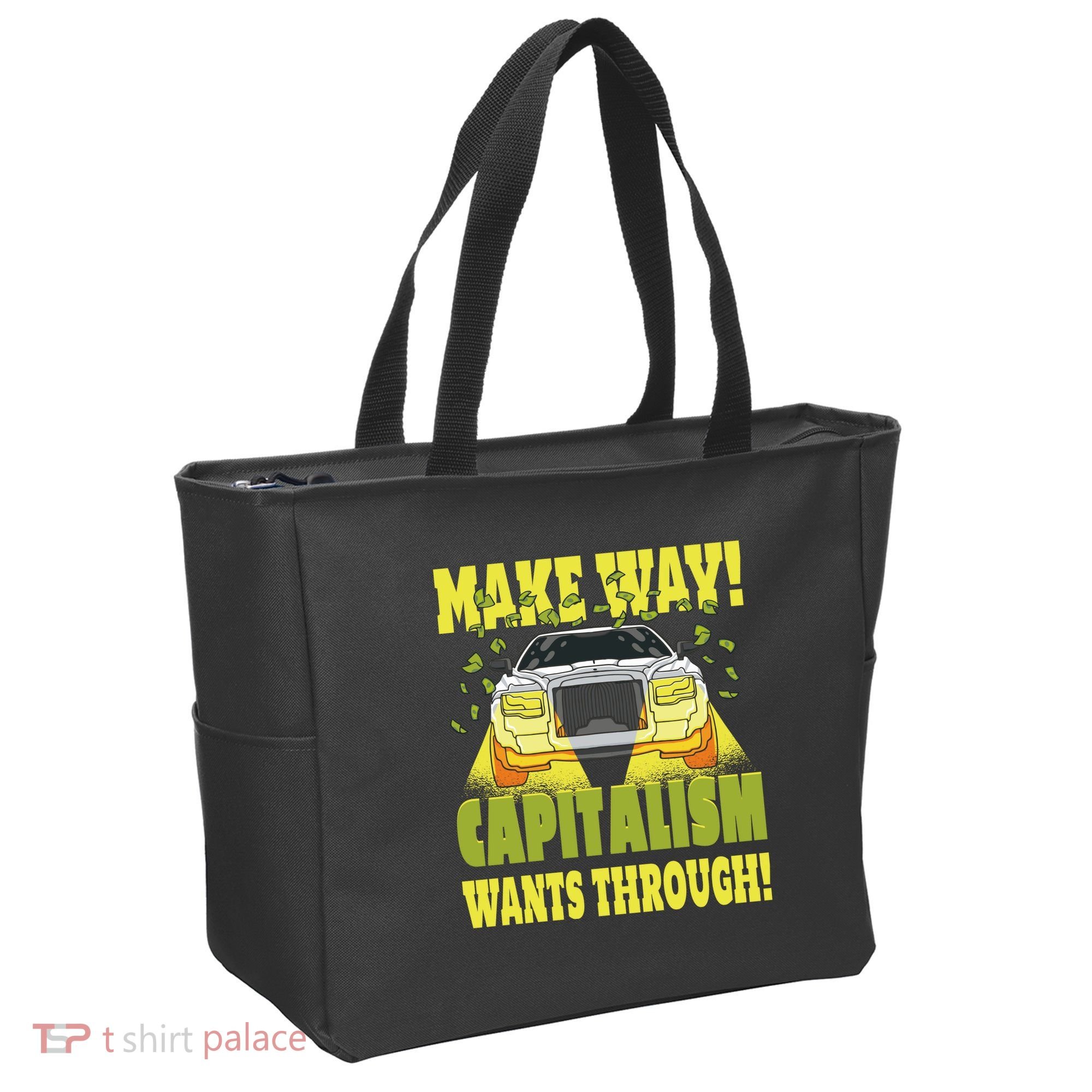 Make Way Capitalism Wants Through Tote Bag