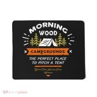 Morning Wood Campgrounds The Perfect Place To Pitch A Tent Mousepad thumb 0
