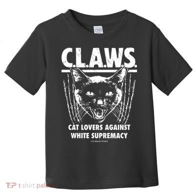 Majorhightide Wearing Claws Cat Lovers Against White Supremacy Toddler T-Shirt