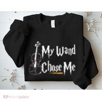 My Wand Chose Me Violin Player Violinist Classic Music Lover Sweatshirt thumb 2