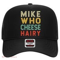 Mike Who Cheese Hairy Funny Humor Embarrassing Hat thumb 0
