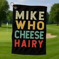 Mike Who Cheese Hairy Funny Humor Embarrassing Golf Towel thumb 1