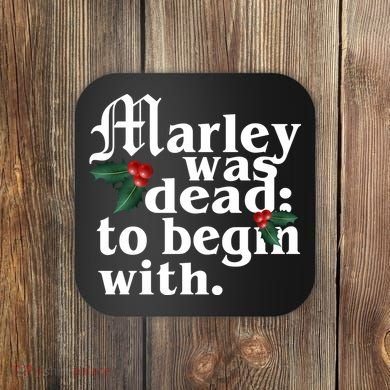 Marley Was Dead To Begin With Mistletoe Christmas Coaster