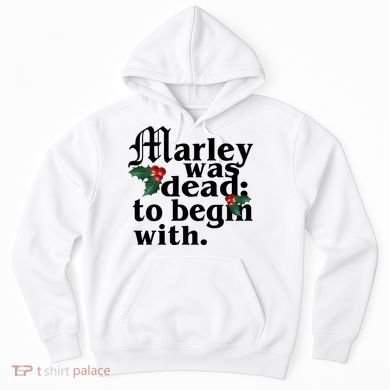 Marley Was Dead To Begin With Mistletoe Christmas Hoodie
