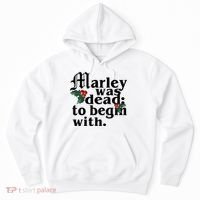 Marley Was Dead To Begin With Mistletoe Christmas Hoodie thumb 0