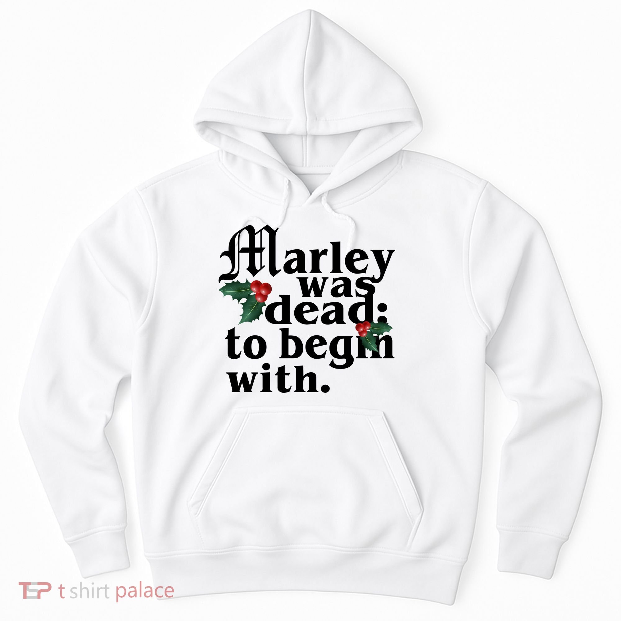 Marley Was Dead To Begin With Mistletoe Christmas Hoodie