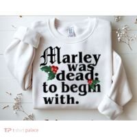 Marley Was Dead To Begin With Mistletoe Christmas Sweatshirt thumb 2
