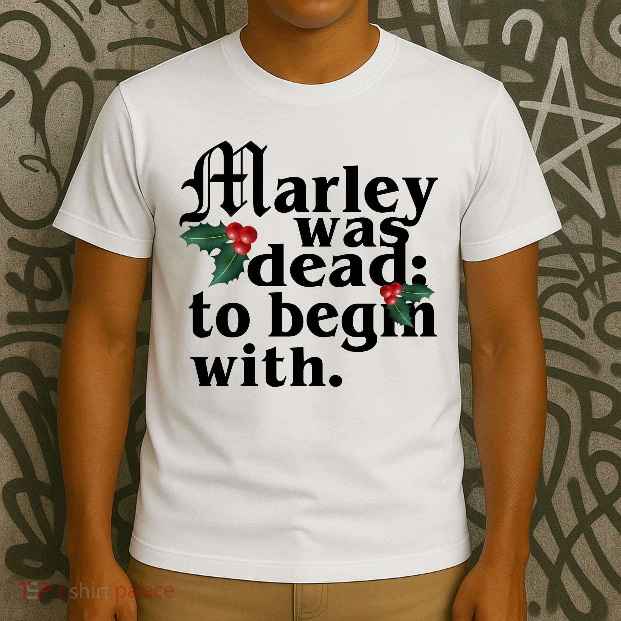 Marley Was Dead To Begin With Mistletoe Christmas T-Shirt