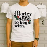 Marley Was Dead To Begin With Mistletoe Christmas T-Shirt thumb 6