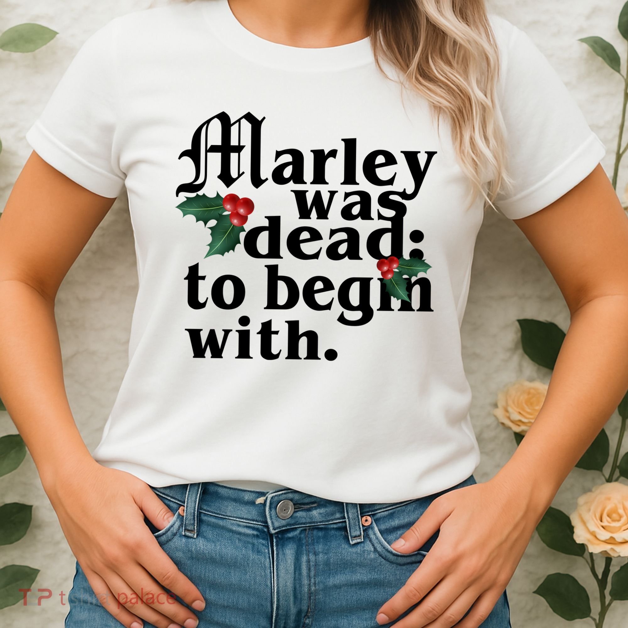 Marley Was Dead To Begin With Mistletoe Christmas Women's T-Shirt