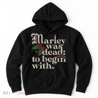 Marley Was Dead To Begin With Funny Novelty Christmas Hoodie thumb 0