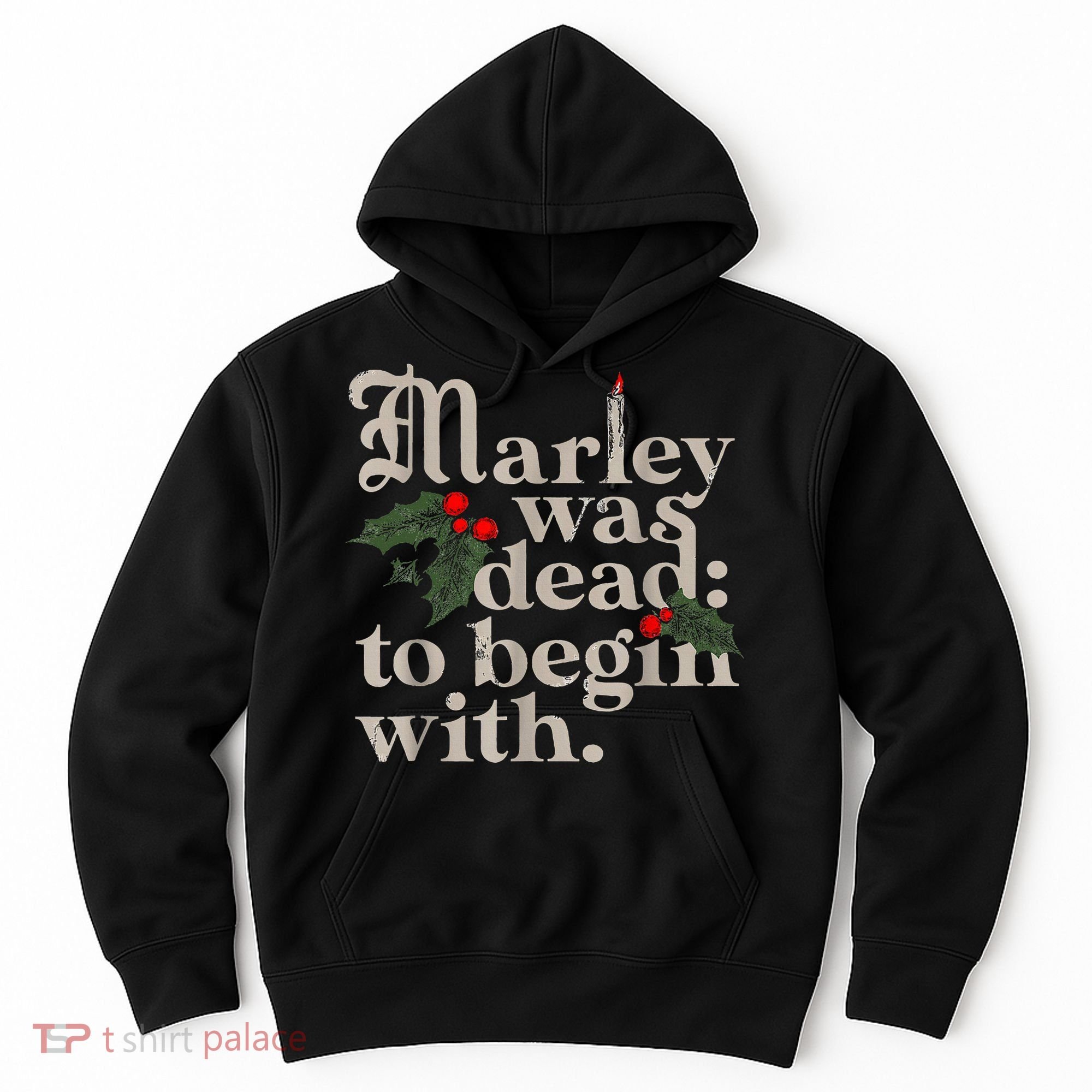 Marley Was Dead To Begin With Funny Novelty Christmas Hoodie