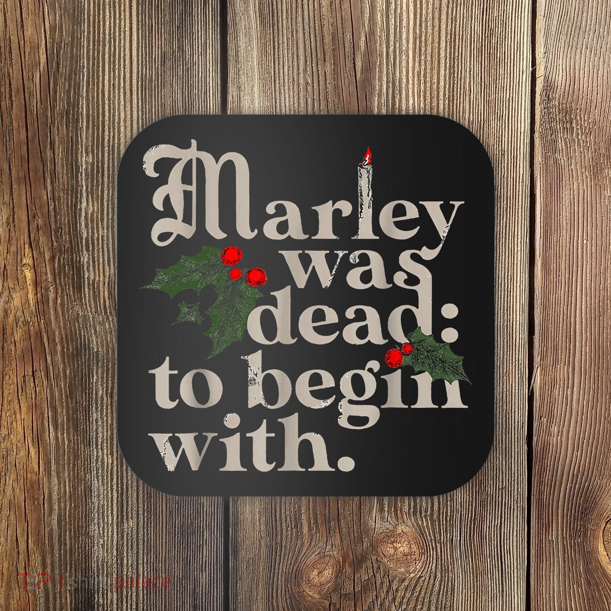 Marley Was Dead To Begin With Funny Novelty Christmas Coaster