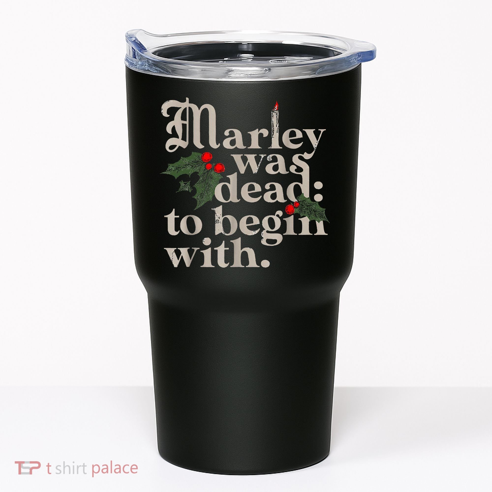 Marley Was Dead To Begin With Funny Novelty Christmas Tumbler