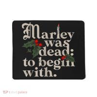 Marley Was Dead To Begin With Funny Novelty Christmas Mousepad thumb 0