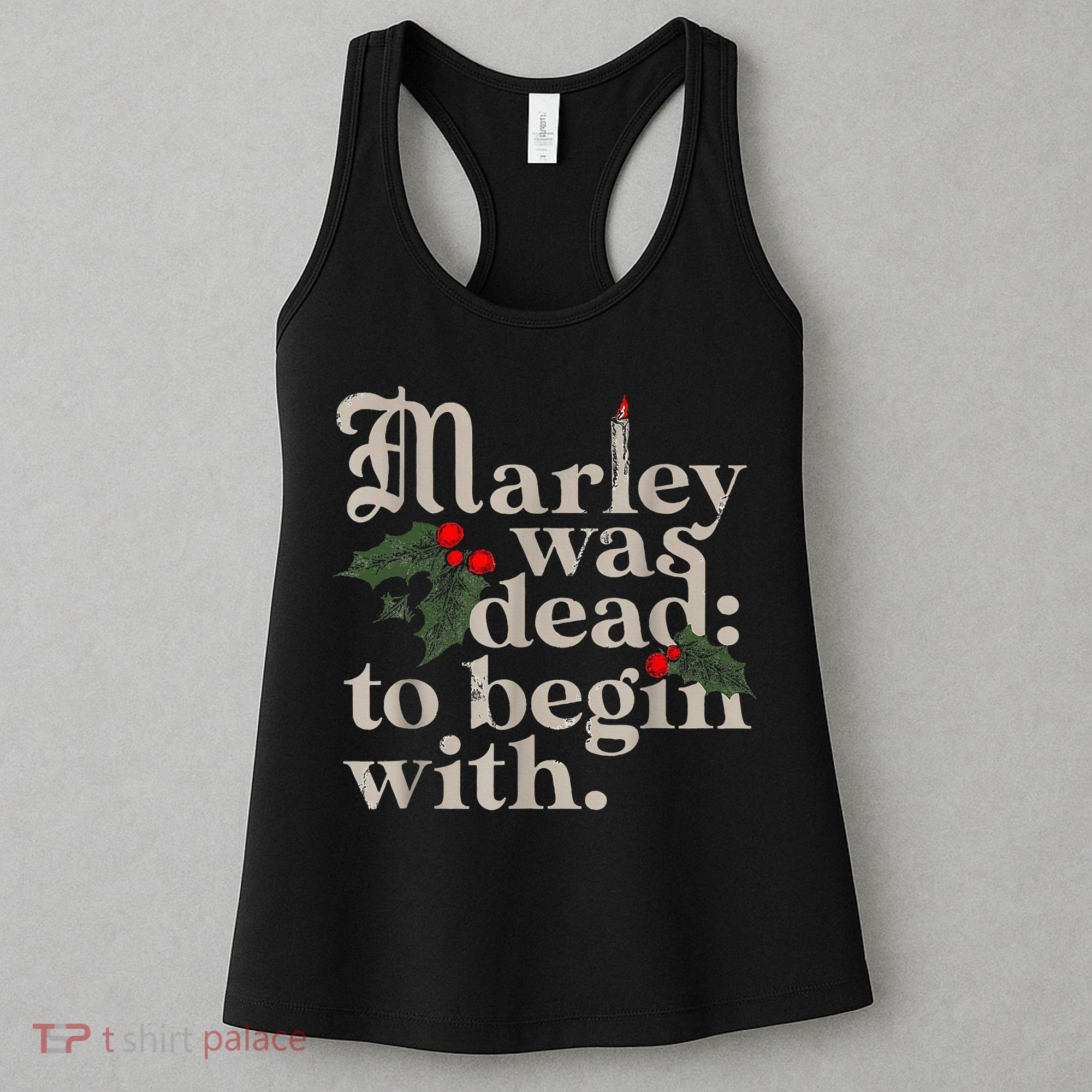 Marley Was Dead To Begin With Funny Novelty Christmas Women's Tank Top