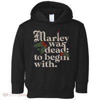 Marley Was Dead To Begin With Funny Novelty Christmas Toddler Hoodie thumb 0