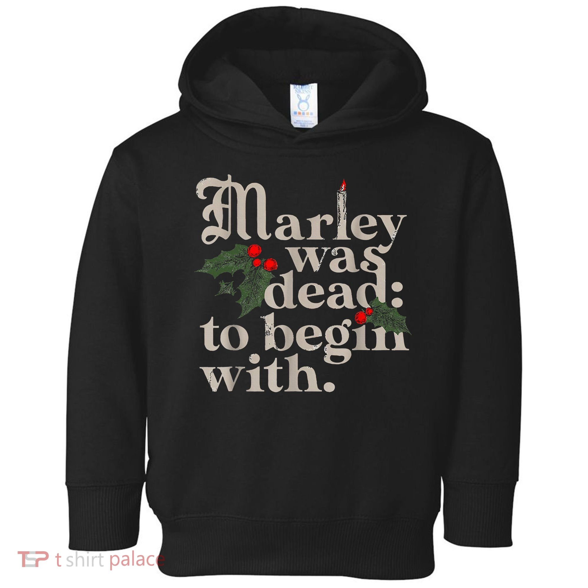 Marley Was Dead To Begin With Funny Novelty Christmas Toddler Hoodie