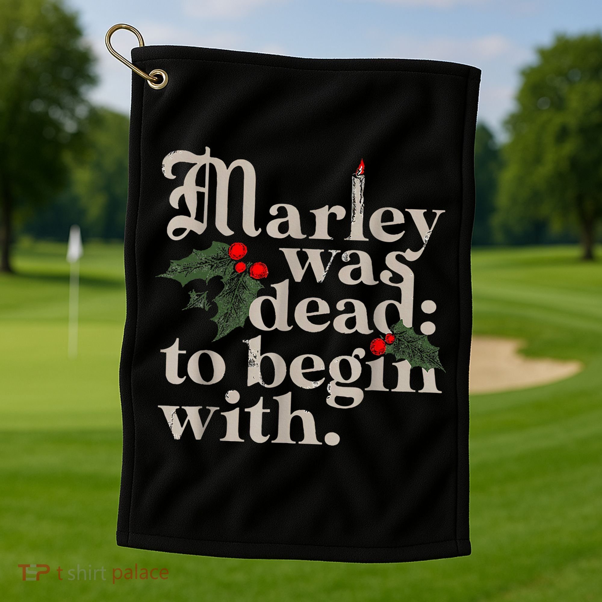 Marley Was Dead To Begin With Funny Novelty Christmas Golf Towel