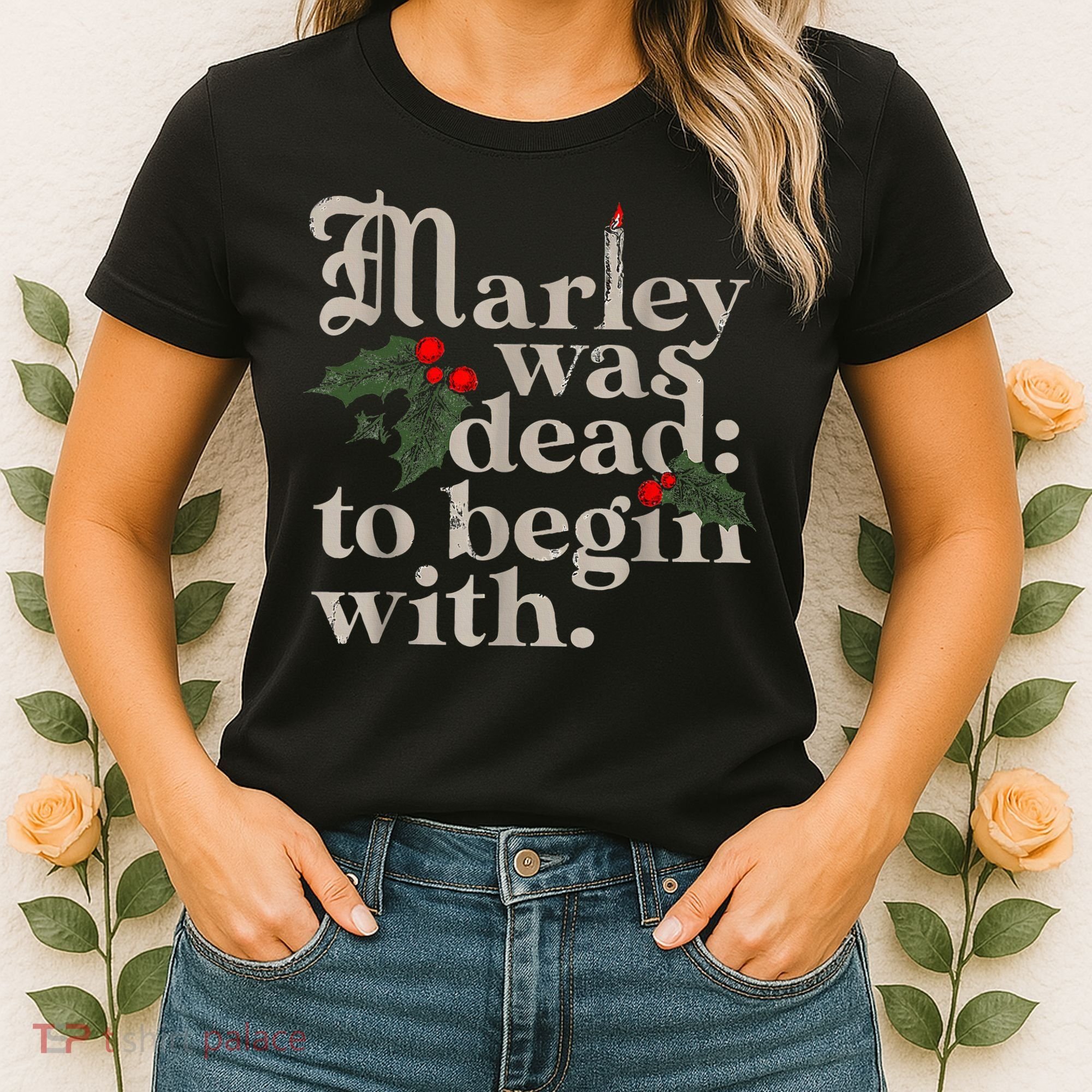 Marley Was Dead To Begin With Funny Novelty Christmas Women's T-Shirt