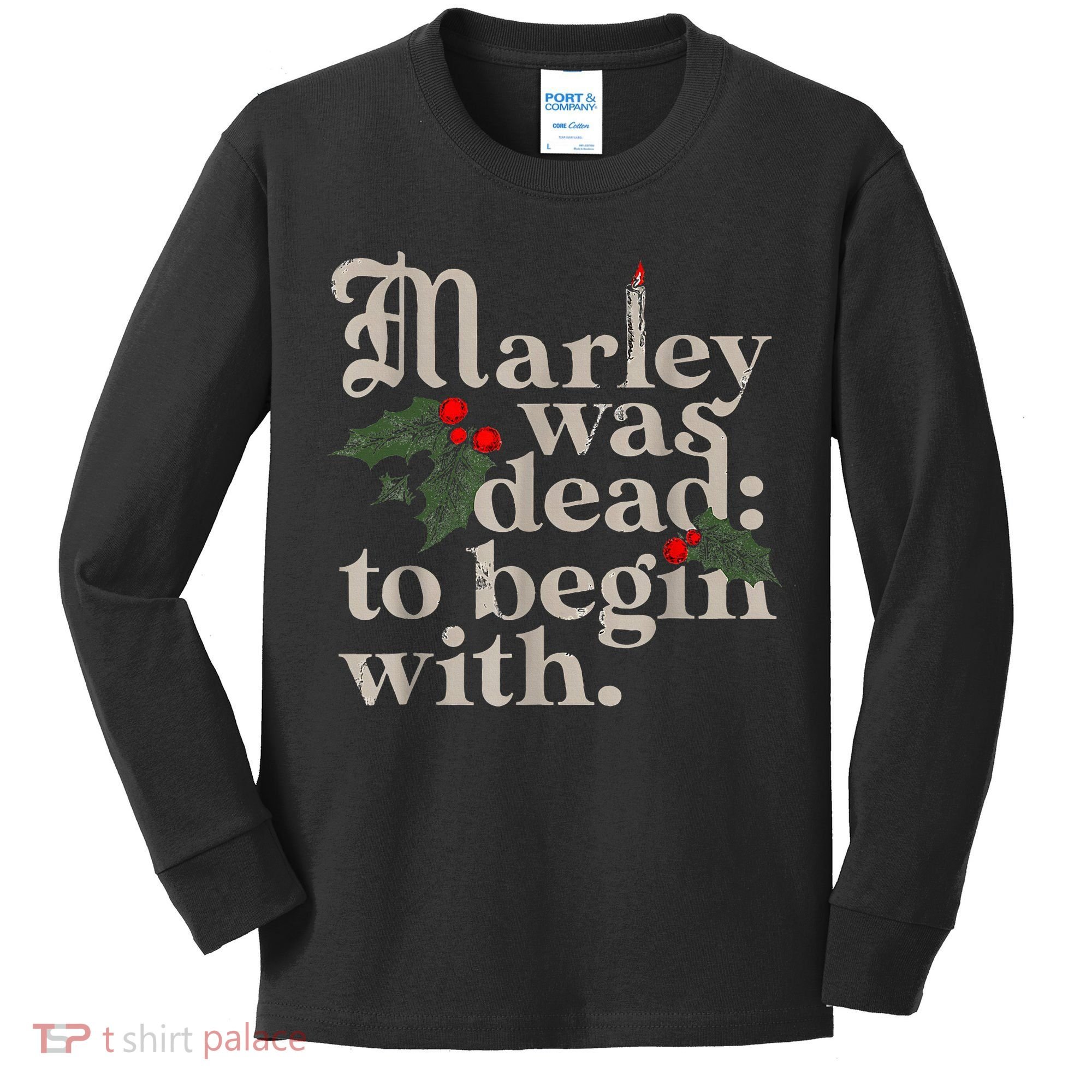 Marley Was Dead To Begin With Funny Novelty Christmas Kids Long Sleeve Shirt