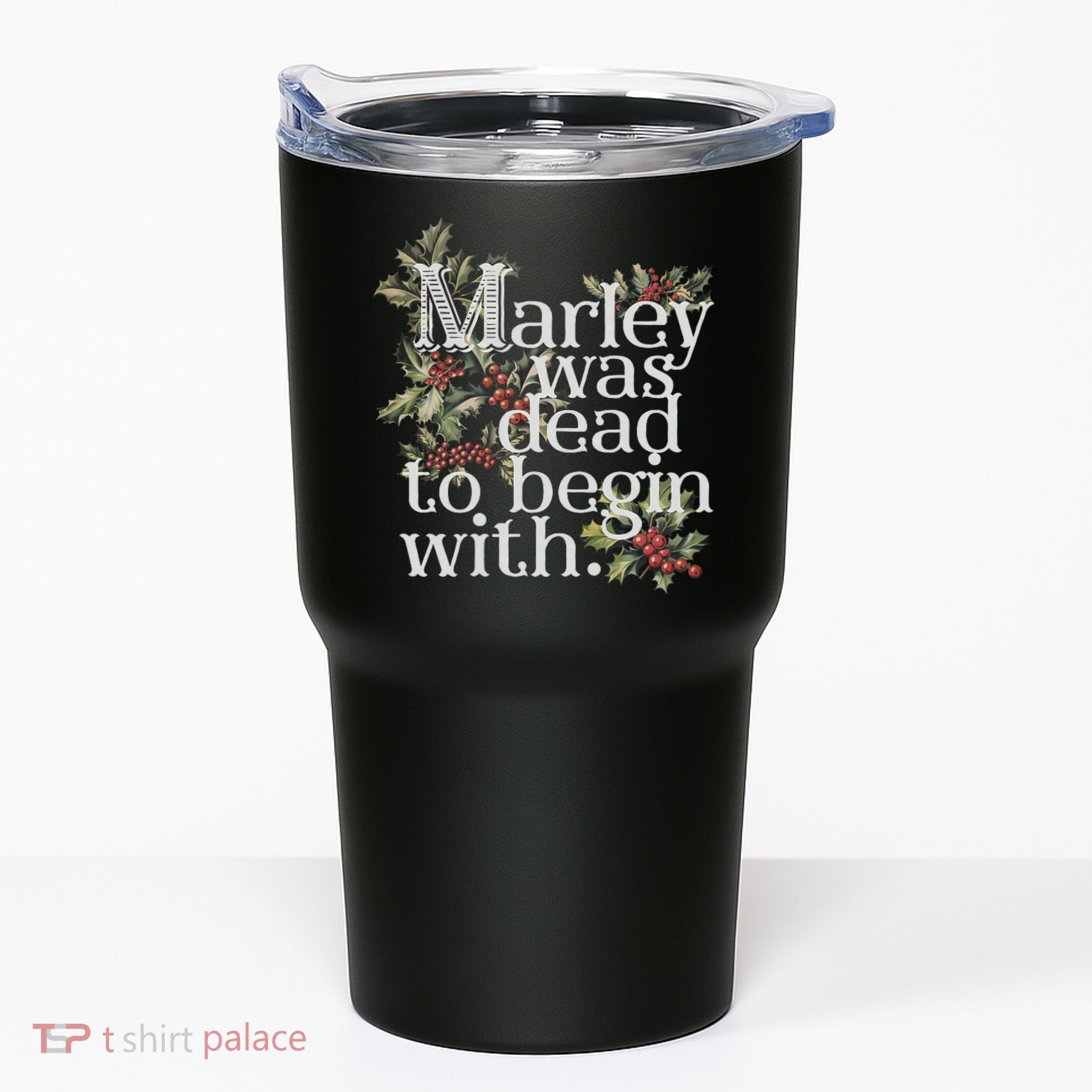 Marley Was Dead: To Begin With Funny Novelty Christmas Tumbler