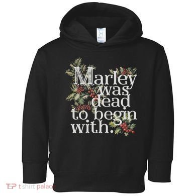 Marley Was Dead: To Begin With Funny Novelty Christmas Toddler Hoodie
