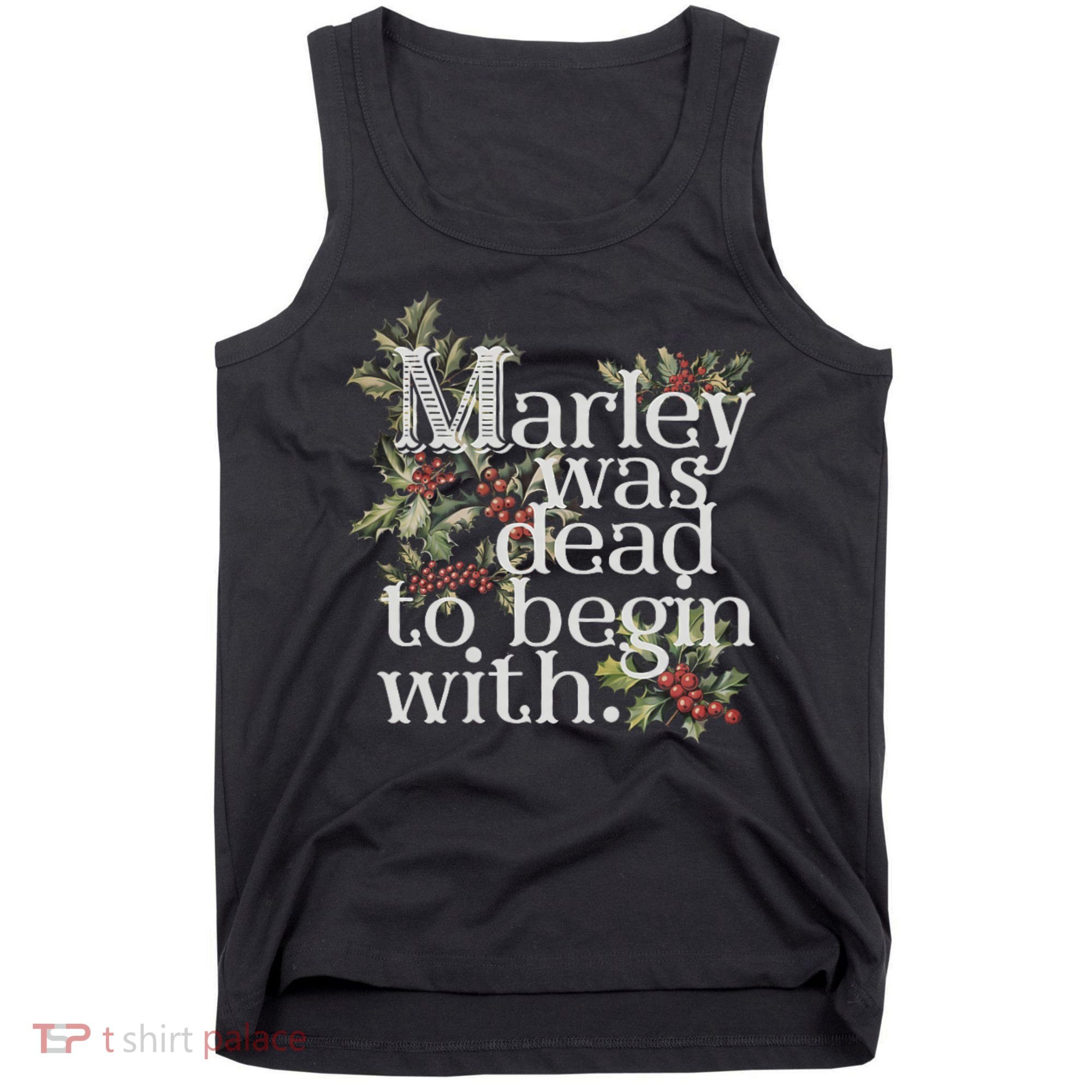 Marley Was Dead: To Begin With Funny Novelty Christmas Tank Top