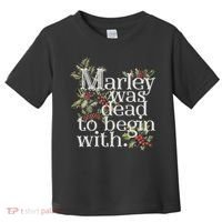 Marley Was Dead: To Begin With Funny Novelty Christmas Toddler T-Shirt thumb 0