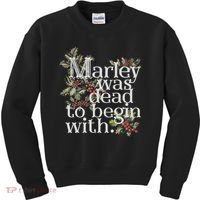Marley Was Dead: To Begin With Funny Novelty Christmas Kids Sweatshirt thumb 0