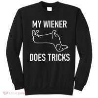My Wiener Does Tricks Dachshund Funny Jokes Sarcastic Sweatshirt thumb 0